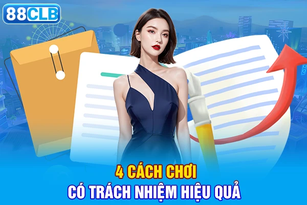 4 cách chơi có trách nhiệm hiệu quả