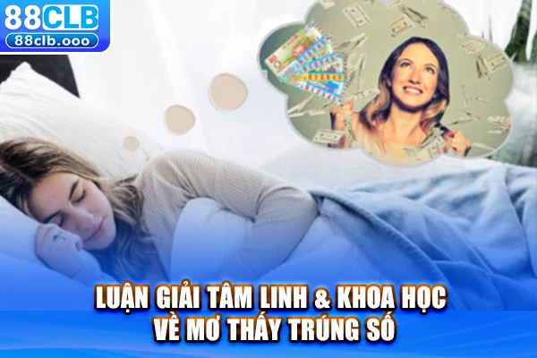 Luận giải tâm linh & khoa học về mơ thấy trúng số